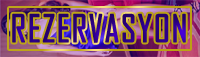 Rezervasyon / Reservation